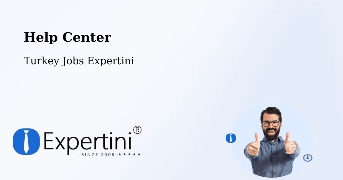 Help Center – Yayladere - Turkey Jobs Expertini